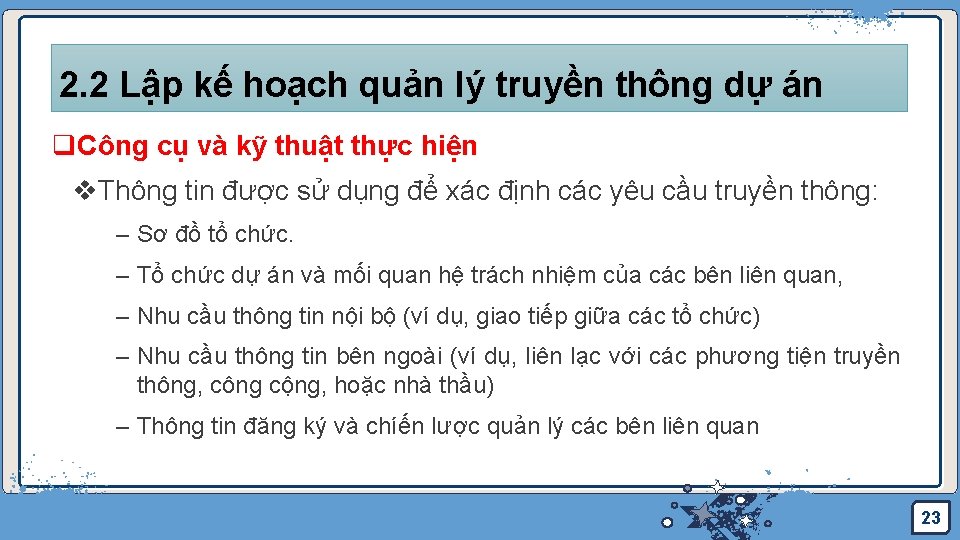 2. 2 Lập kế hoạch quản lý truyền thông dự án q. Công cụ