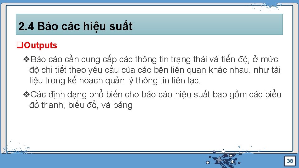 2. 4 Báo các hiệu suất q. Outputs v. Báo cần cung cấp các