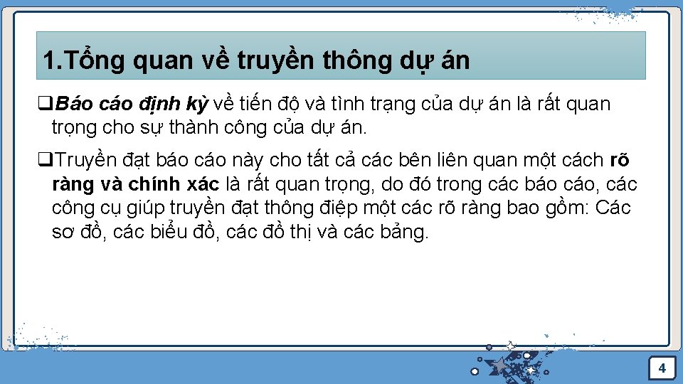 1. Tổng quan về truyền thông dự án q. Báo cáo định kỳ về