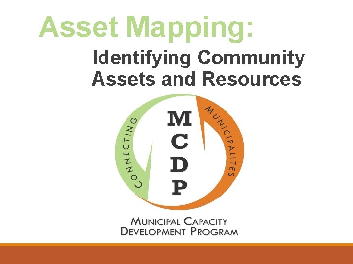 Asset Mapping: Identifying Community Assets and Resources 