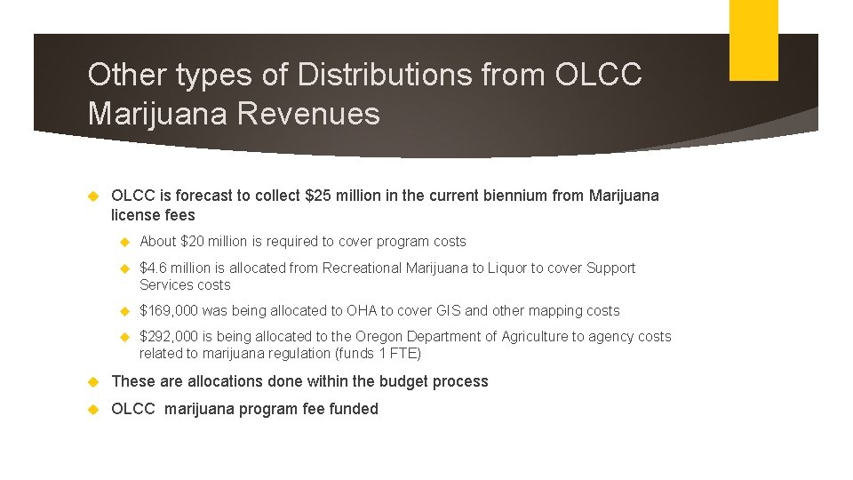 Other types of Distributions from OLCC Marijuana Revenues OLCC is forecast to collect $25