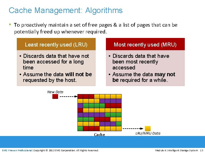 Cache Management: Algorithms • To proactively maintain a set of free pages & a