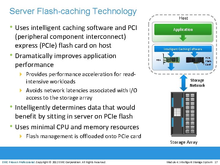 Server Flash-caching Technology Host • Uses intelligent caching software and PCI • (peripheral component