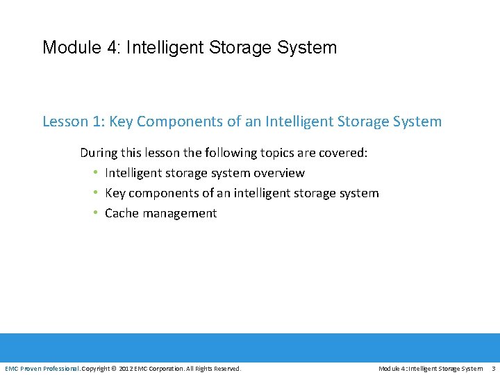 Module 4: Intelligent Storage System Lesson 1: Key Components of an Intelligent Storage System