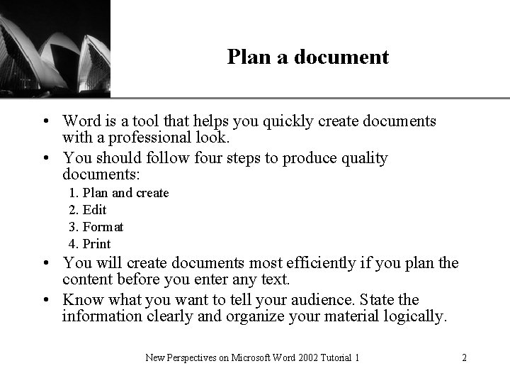 Plan a document XP • Word is a tool that helps you quickly create Plan a document XP • Word is a tool that helps you quickly create