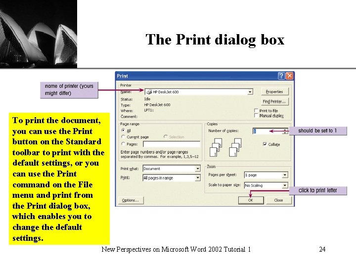 The Print dialog box XP To print the document, you can use the Print The Print dialog box XP To print the document, you can use the Print