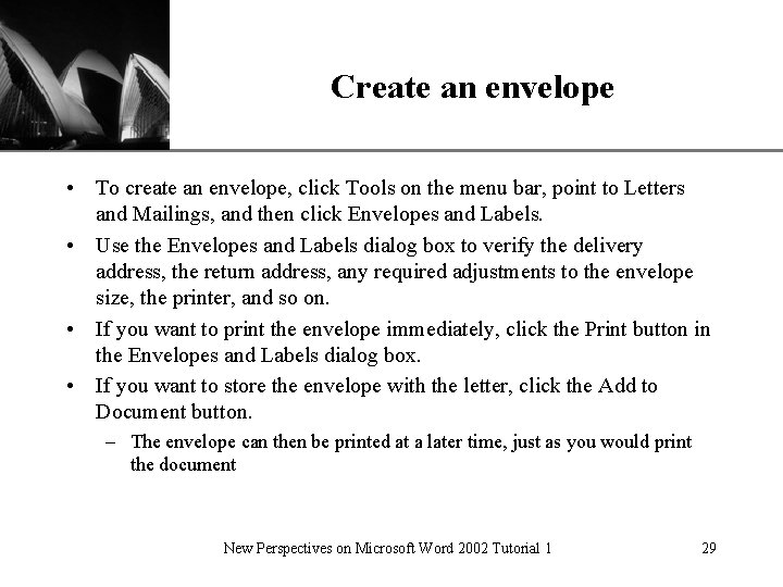 XP Create an envelope • To create an envelope, click Tools on the menu XP Create an envelope • To create an envelope, click Tools on the menu
