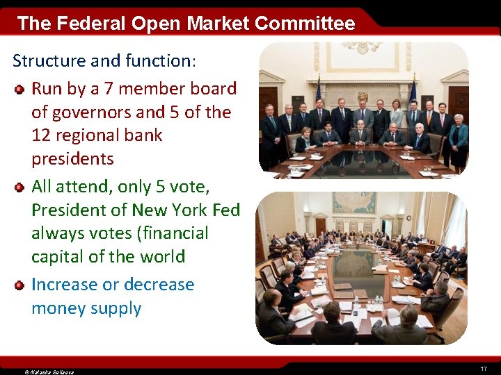 The Federal Open Market Committee Structure and function: Run by a 7 member board