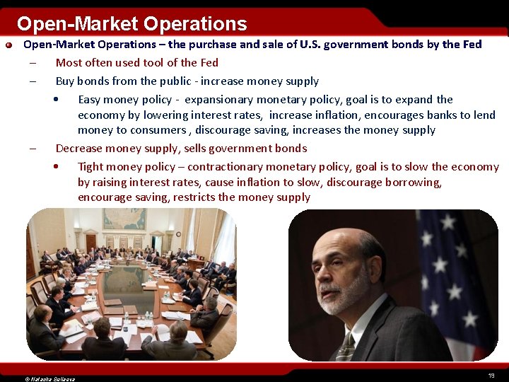 Open-Market Operations – the purchase and sale of U. S. government bonds by the