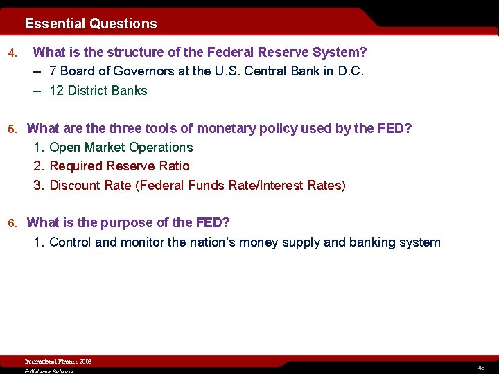Essential Questions 4. What is the structure of the Federal Reserve System? – 7