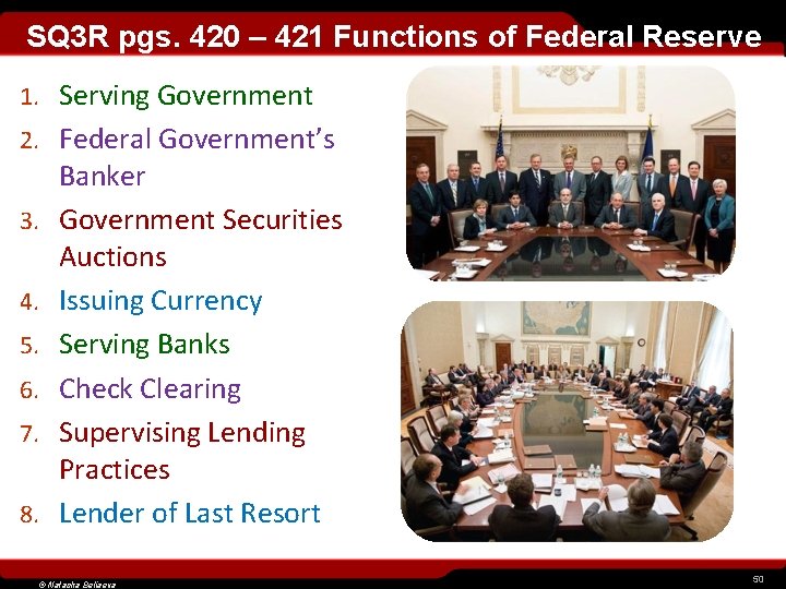 SQ 3 R pgs. 420 – 421 Functions of Federal Reserve 1. Serving Government