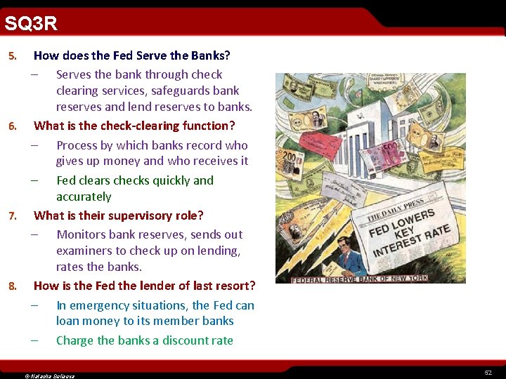 SQ 3 R How does the Fed Serve the Banks? – Serves the bank