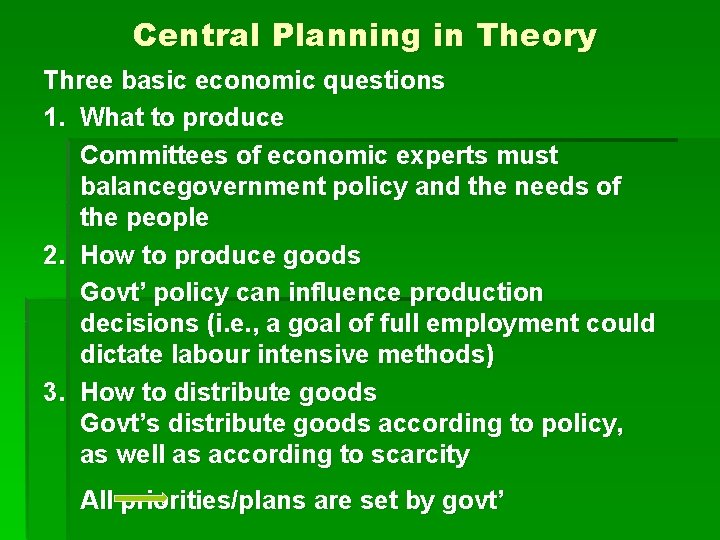 Central Planning in Theory Three basic economic questions 1. What to produce Committees of