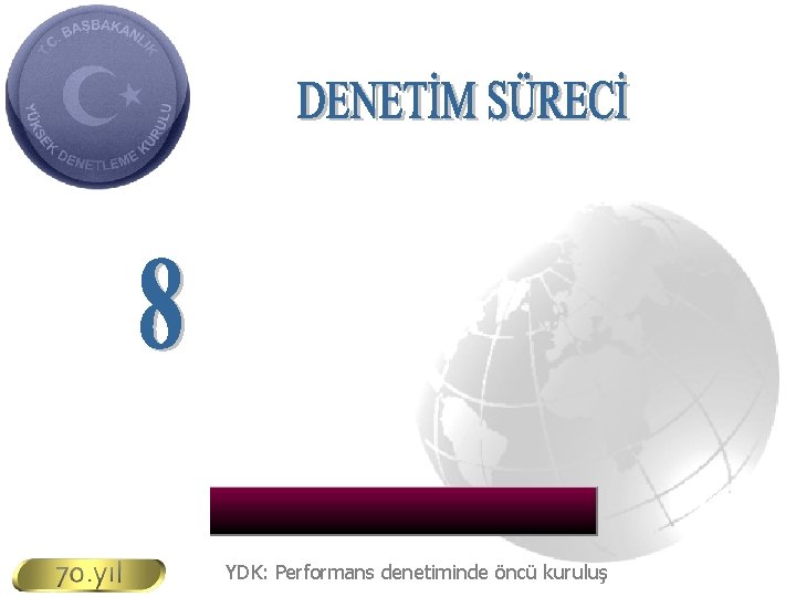 YDK: Performans denetiminde öncü kuruluş 