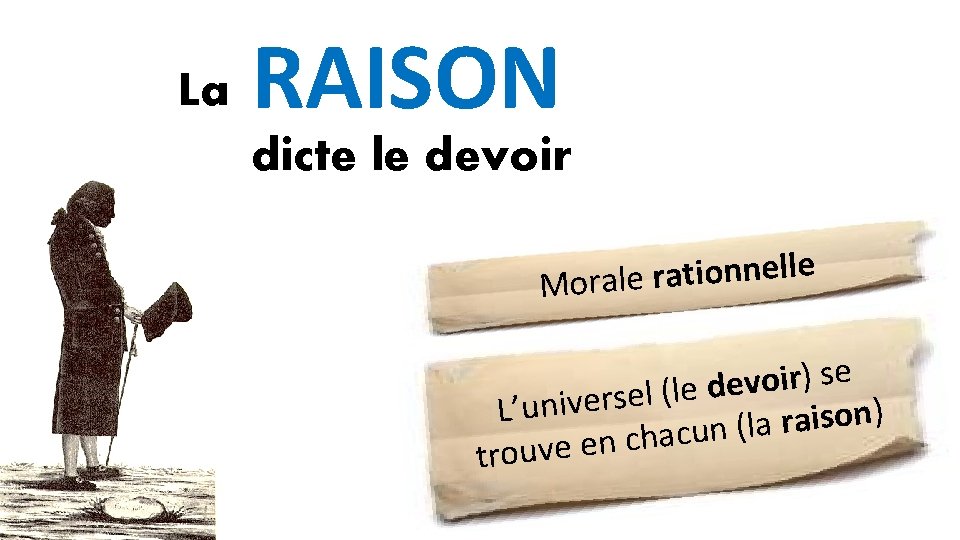 La RAISON dicte le devoir e l l e n n o i t