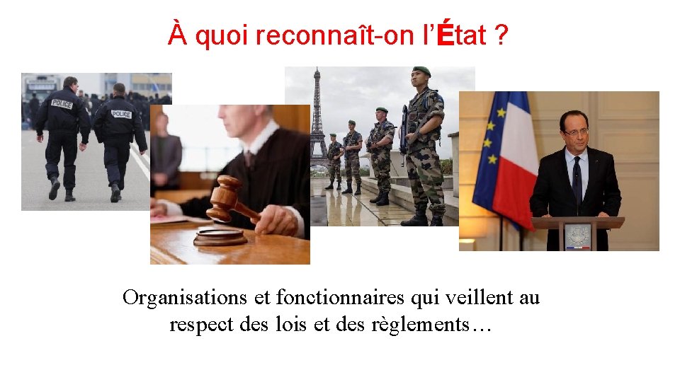 À quoi reconnaît-on l’État ? Organisations et fonctionnaires qui veillent au respect des lois