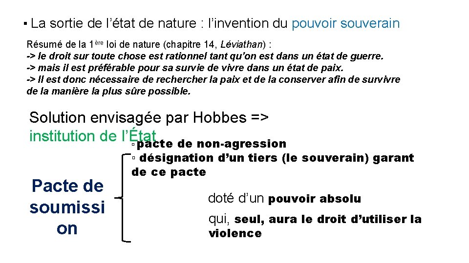 ▪ La sortie de l’état de nature : l’invention du pouvoir souverain Résumé de