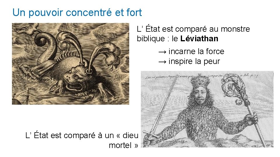 Un pouvoir concentré et fort L’ État est comparé au monstre biblique : le