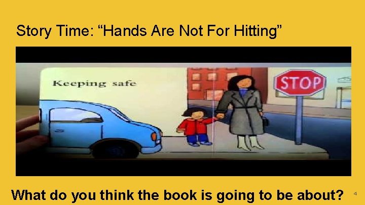 Story Time: “Hands Are Not For Hitting” What do you think the book is