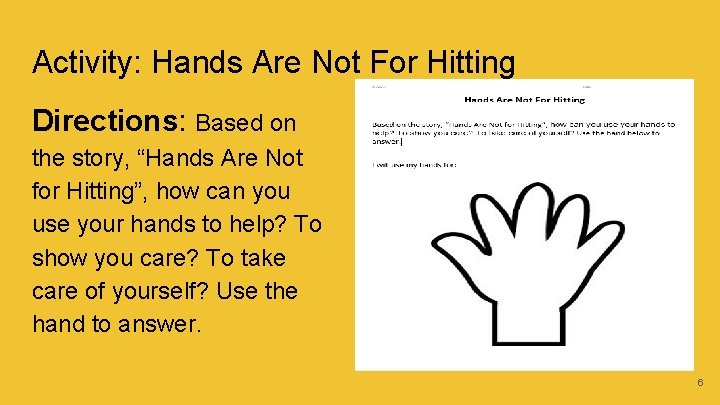 Activity: Hands Are Not For Hitting Directions: Based on the story, “Hands Are Not