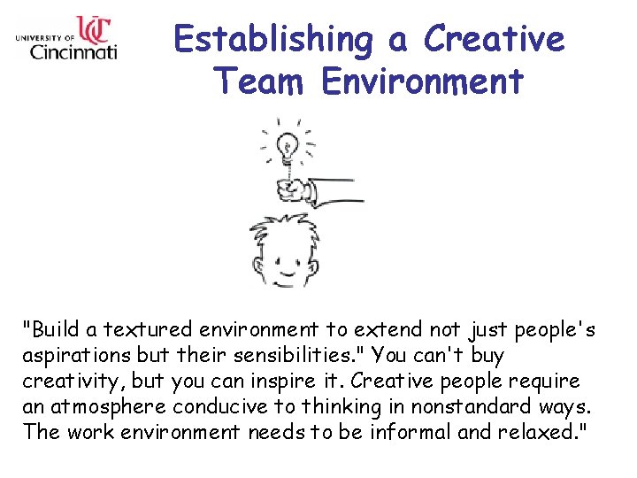 Establishing a Creative Team Environment "Build a textured environment to extend not just people's