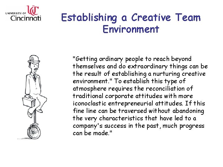 Establishing a Creative Team Environment "Getting ordinary people to reach beyond themselves and do