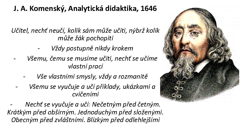 J. A. Komenský, Analytická didaktika, 1646 Učitel, nechť neučí, kolik sám může učiti, nýbrž