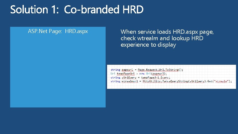 ASP. Net Page: HRD. aspx When service loads HRD. aspx page, check wtrealm and