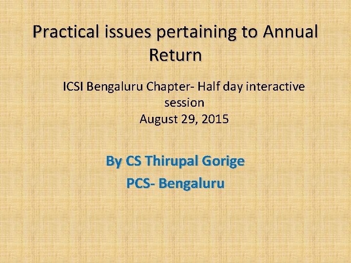 Practical issues pertaining to Annual Return ICSI Bengaluru Chapter- Half day interactive session August