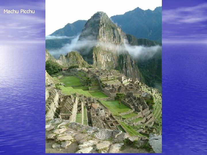 Machu Picchu Machu Picchu