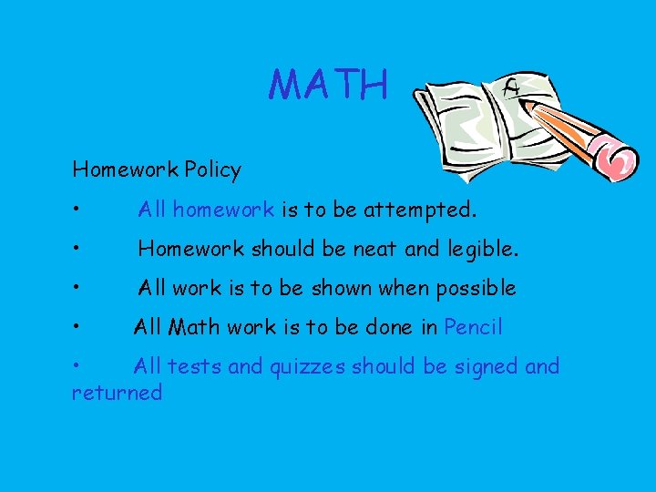 MATH Homework Policy • All homework is to be attempted. • Homework should be MATH Homework Policy • All homework is to be attempted. • Homework should be