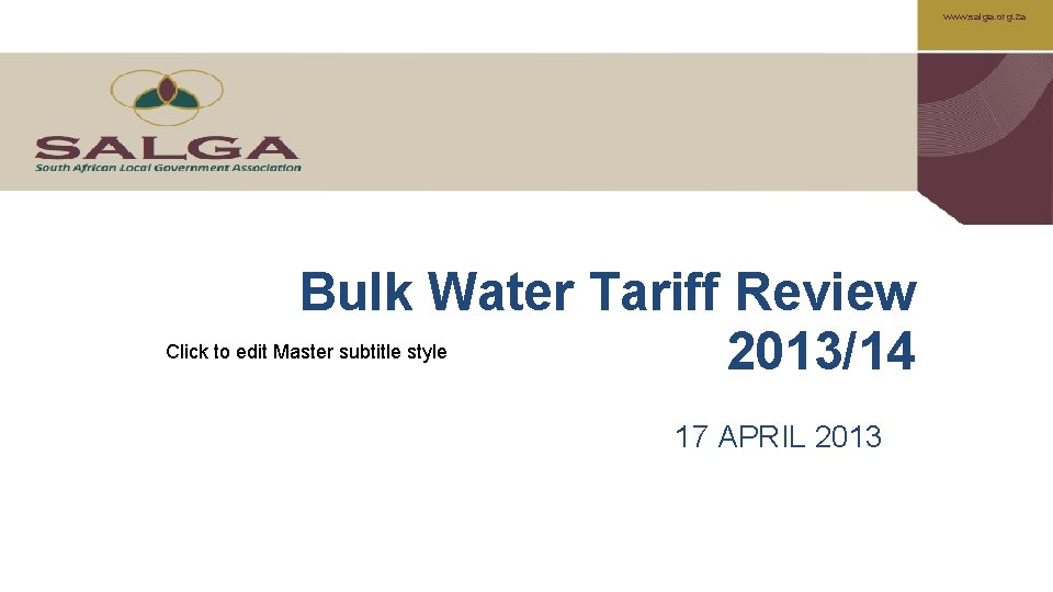 www. salga. org. za Bulk Water Tariff Review 2013/14 Click to edit Master subtitle