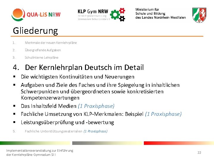 Gliederung 1. Merkmale der neuen Kernlehrpläne 2. Übergreifende Aufgaben 3. Schulinterne Lehrpläne 4. Der