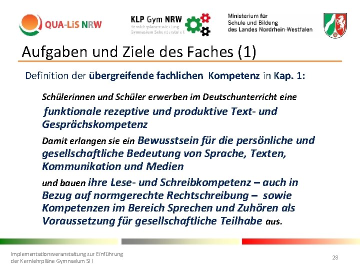 Aufgaben und Ziele des Faches (1) Definition der übergreifende fachlichen Kompetenz in Kap. 1: