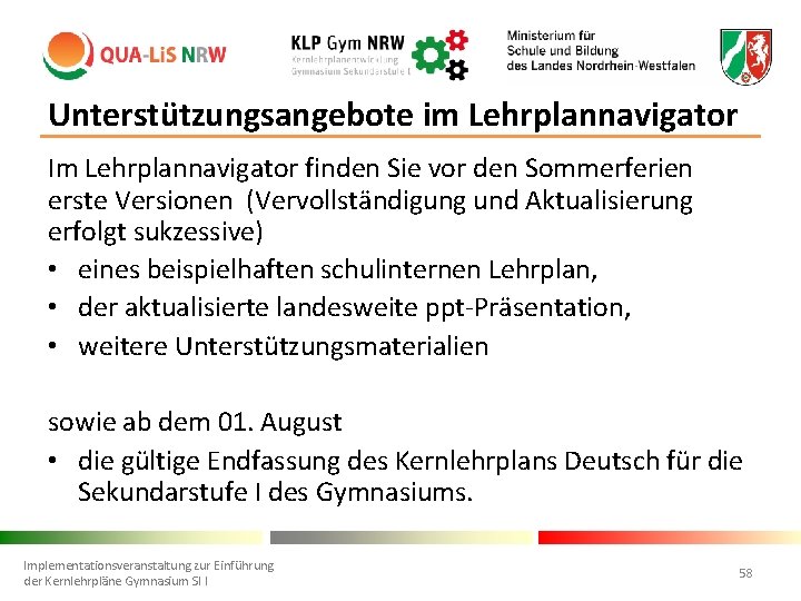 Unterstützungsangebote im Lehrplannavigator Im Lehrplannavigator finden Sie vor den Sommerferien erste Versionen (Vervollständigung und