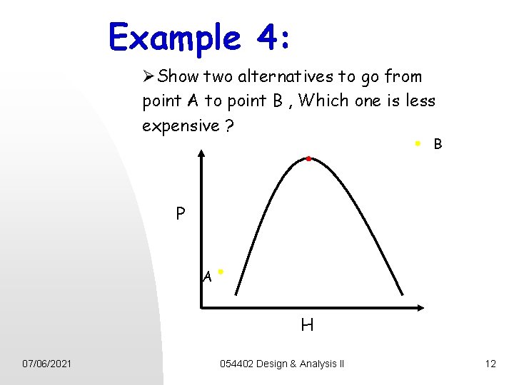 Example 4: ØShow two alternatives to go from point A to point B ,