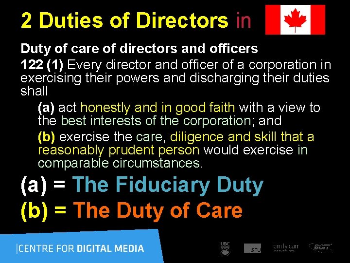 2 Duties of Directors in Duty of care of directors and officers 122 (1)