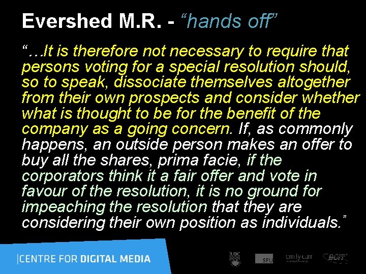 Evershed M. R. - “hands off” “…It is therefore not necessary to require that