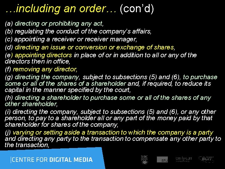…including an order… (con’d) (a) directing or prohibiting any act, (b) regulating the conduct