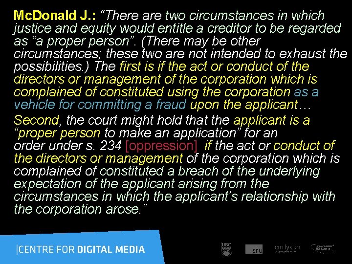 Mc. Donald J. : “There are two circumstances in which justice and equity would