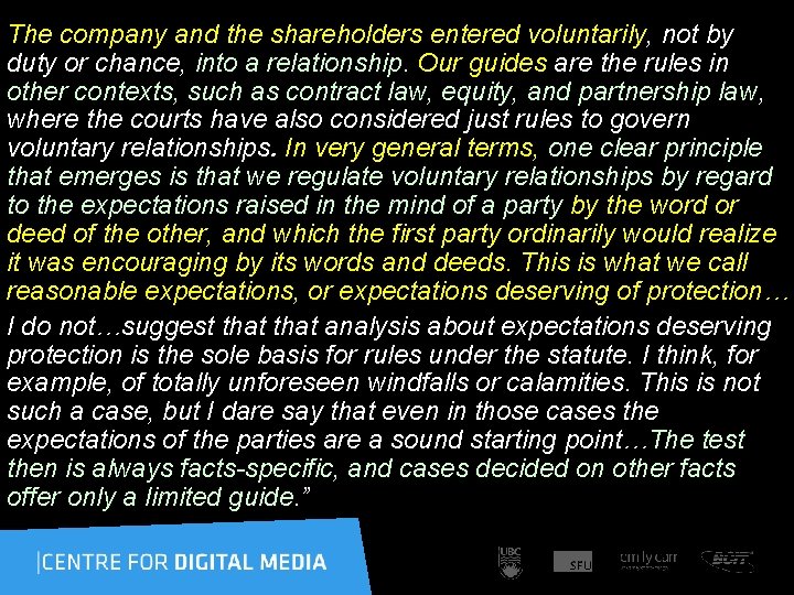 The company and the shareholders entered voluntarily, not by duty or chance, into a