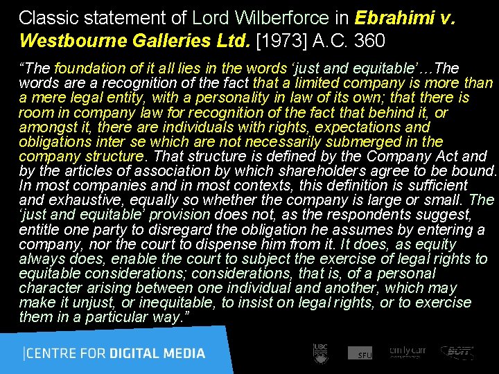 Classic statement of Lord Wilberforce in Ebrahimi v. Westbourne Galleries Ltd. [1973] A. C.