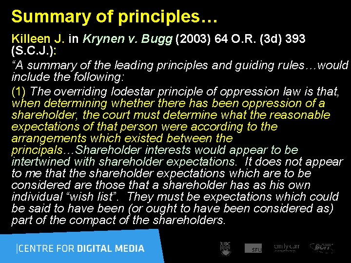 Summary of principles… Killeen J. in Krynen v. Bugg (2003) 64 O. R. (3