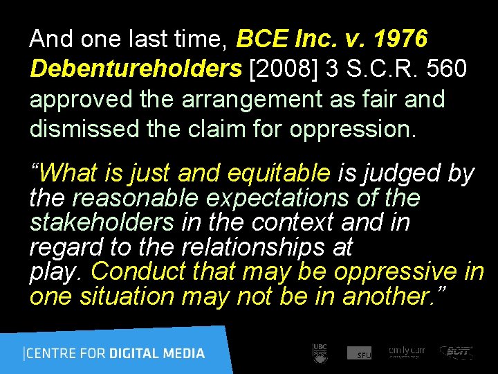 And one last time, BCE Inc. v. 1976 Debentureholders [2008] 3 S. C. R.