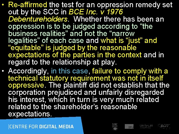  • Re-affirmed the test for an oppression remedy set out by the SCC