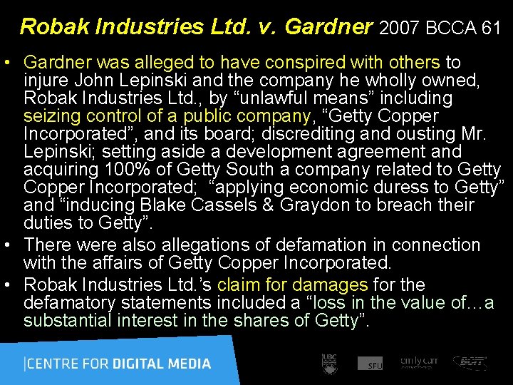 Robak Industries Ltd. v. Gardner 2007 BCCA 61 • Gardner was alleged to have