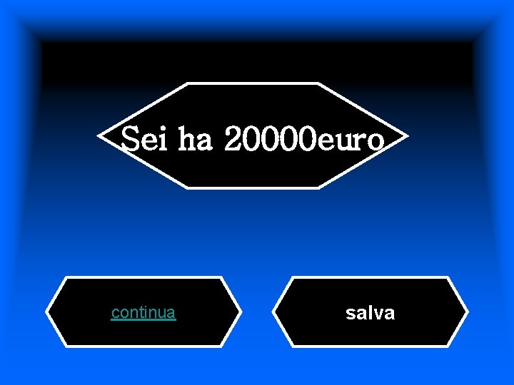 Sei ha 20000 euro continua salva 