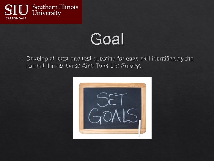 Goal Develop at least one test question for each skill identified by the current