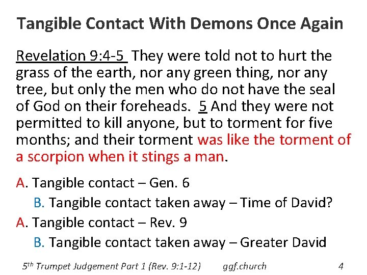 Tangible Contact With Demons Once Again Revelation 9: 4 -5 They were told not