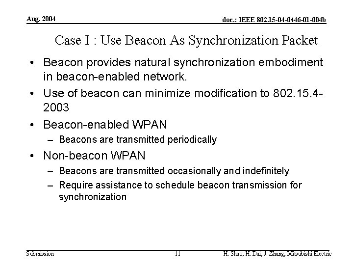 Aug. 2004 doc. : IEEE 802. 15 -04 -0446 -01 -004 b Case I